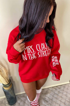 Mrs. Claus In the Streets Puff Print (ho ho ho in the sheets) Sweatshirt