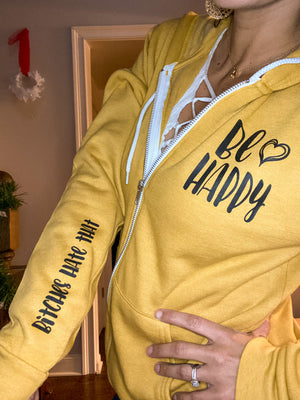 Be Happy Bitches Hate That Zip up Hoodie