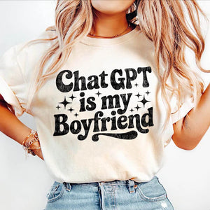Chat GPT is My Boyfriend