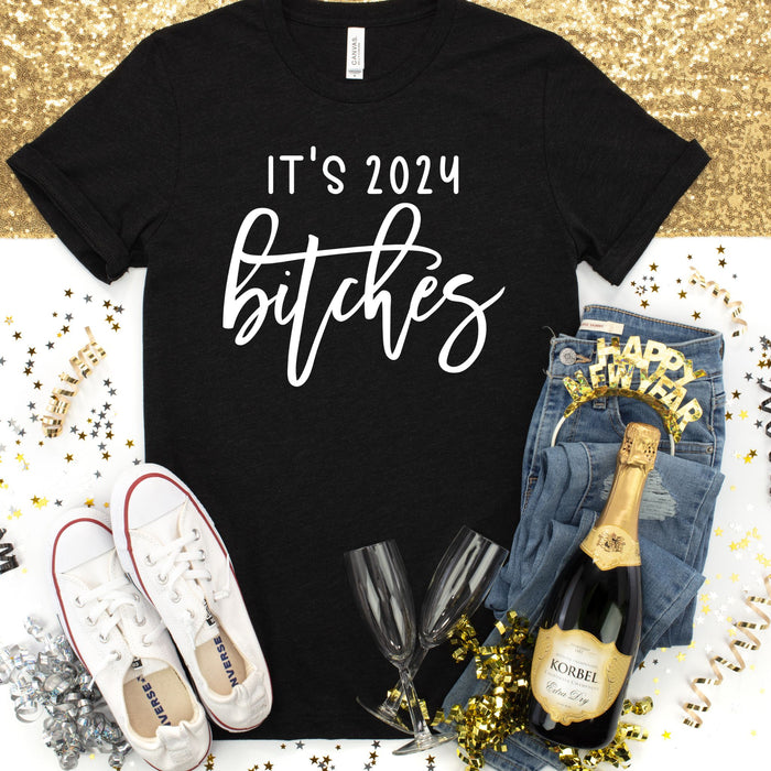 It's 2024 Bitches Tee