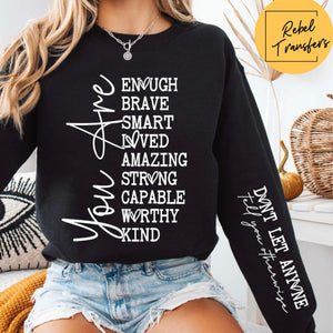 You Are Enough, Brave, Smart, Loved Sweatshirt