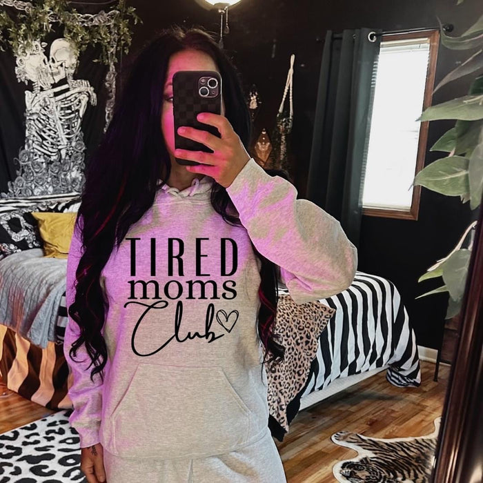 Tired Moms Club Hoodie