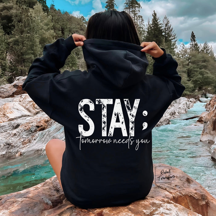 STAY tomorrow needs you Gildan Hoodie