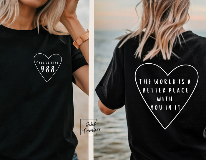 The World Is A Better Place With You In It Tee