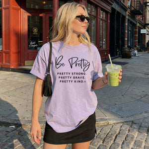 Be Pretty Tee
