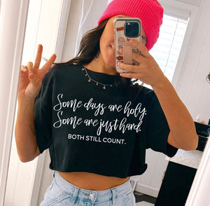 Some Days are Holy, Some Days are Hard Tee