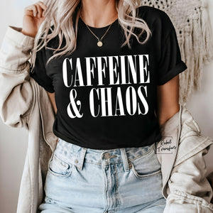 Caffeine And Chaos Tee