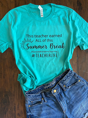 This Teacher Earned All This Summer Break Tee