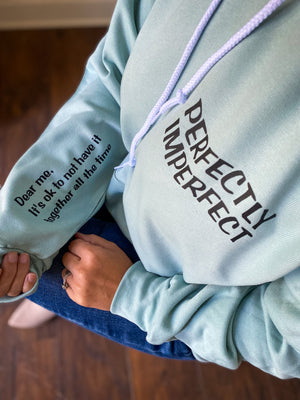 Dear me, its ok to not have it together all the time Hoodie